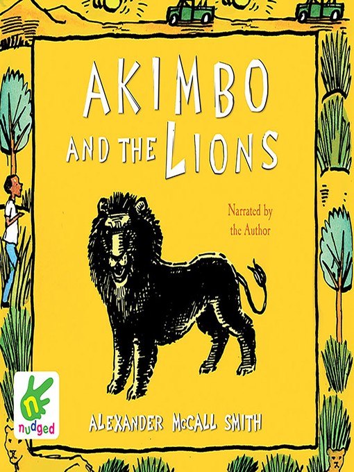 Title details for Akimbo and the Lions by Alexander McCall Smith - Available